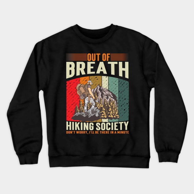 Out Of Breath Hiking Society Crewneck Sweatshirt by banayan